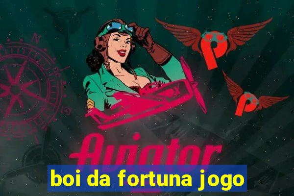 boi da fortuna jogo